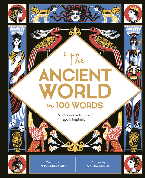 Ancient World in 100 Words -  Clive Gifford