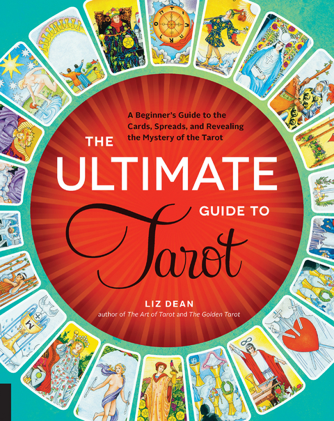 The Ultimate Guide to Tarot - Liz Dean