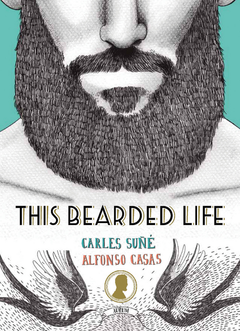 This Bearded Life -  Alfonso Casas,  Carles Sune