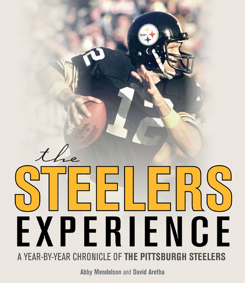 The Steelers Experience - David Aretha, Abby Mendelson