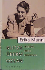 Blitze überm Ozean - Erika Mann