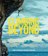 Climbing Beyond - James Pearson, Caroline Ciavaldini