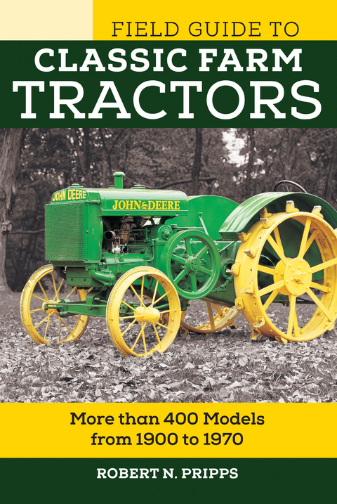 Field Guide to Classic Farm Tractors - Robert N. Pripps