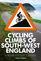 Cycling Climbs of South-West England - Simon Warren