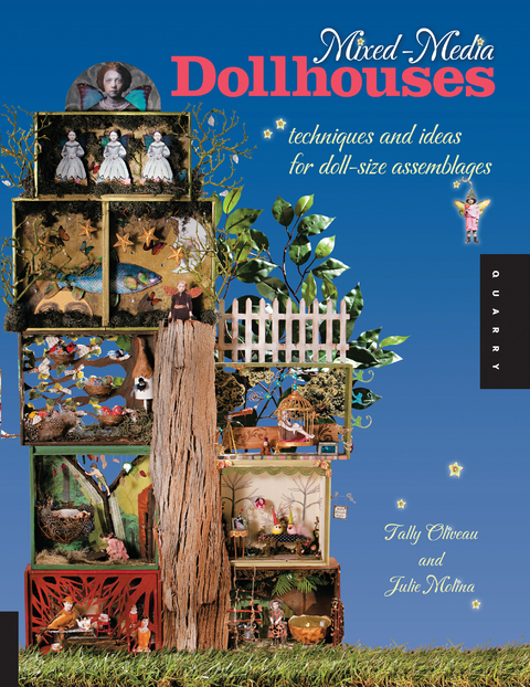 Mixed-Media Dollhouses -  Julie Molina,  Tally Oliveau