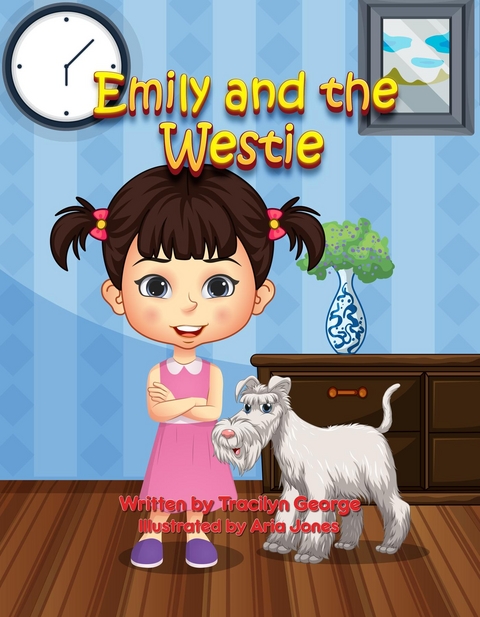 Emily and the Westie -  Tracilyn George