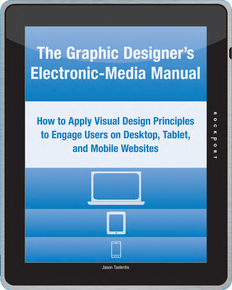 The Graphic Designer's Electronic-Media Manual - Jason Tselentis