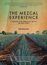 The Mezcal Experience - Tom Bullock