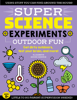 SUPER Science Experiments: Outdoor Fun - Elizabeth Snoke Harris