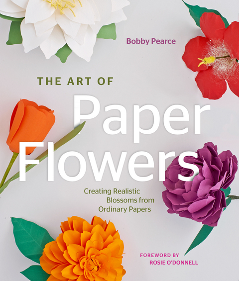 The Art of Paper Flowers -  Bobby Pearce