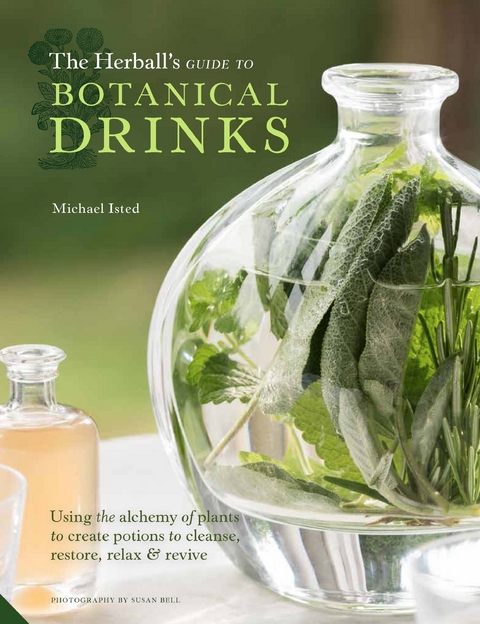 The Herball's Guide to Botanical Drinks - Michael Isted