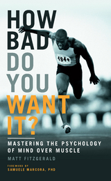 How Bad Do You Want It? -  Matt Fitzgerald