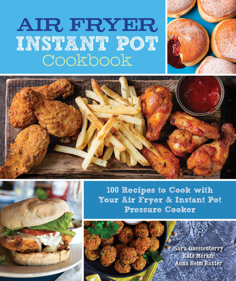 Air Fryer Instant Pot Cookbook - Sara Quessenberry