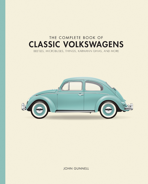 The Complete Book of Classic Volkswagens - John Gunnell