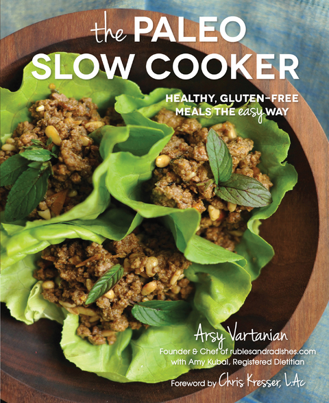 The Paleo Slow Cooker - Arsy Vartanian