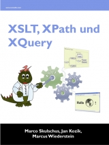 XSLT, XPath und XQuery - Skulschus, Marco; Kozik, Jan; Wiederstein, Marcus