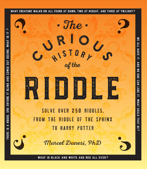 Curious History of the Riddle -  Marcel Danesi