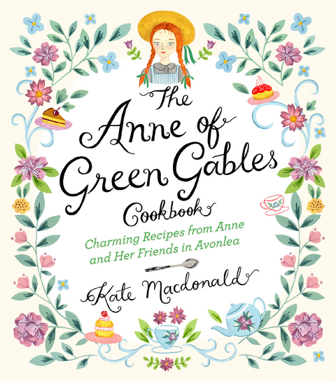 Anne of Green Gables Cookbook - Kate Macdonald, L.M. Montgomery