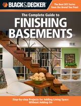 Black & Decker The Complete Guide to Finishing Basements -  Editors of Creative Publishing international