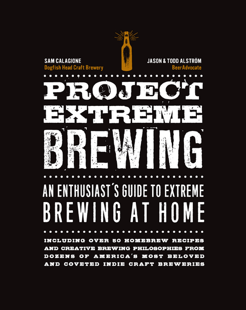 Project Extreme Brewing - Sam Calagione, Todd Alstrom, Jason Alstrom