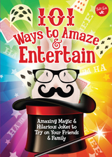 101 Ways to Amaze & Entertain - Peter Gross