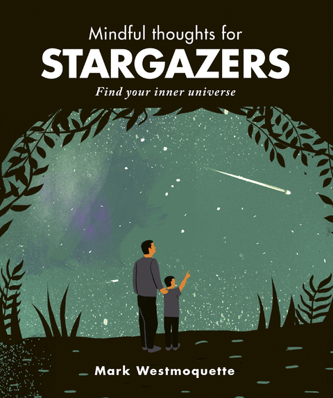 Mindful Thoughts for Stargazers - Mark Westmoquette