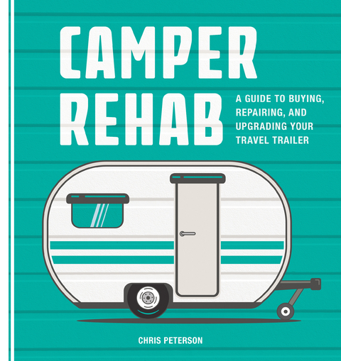 Camper Rehab -  Chris Peterson