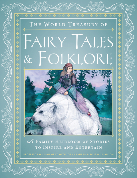 The World Treasury of Fairy Tales & Folklore -  Joanna Gilar,  Rose Williamson