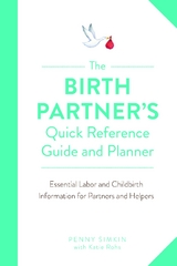 Birth Partner's Quick Reference Guide and Planner -  Penny Simkin