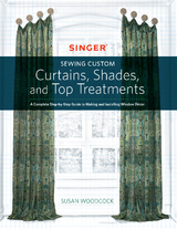 Singer(R) Sewing Custom Curtains, Shades, and Top Treatments -  Susan Woodcock