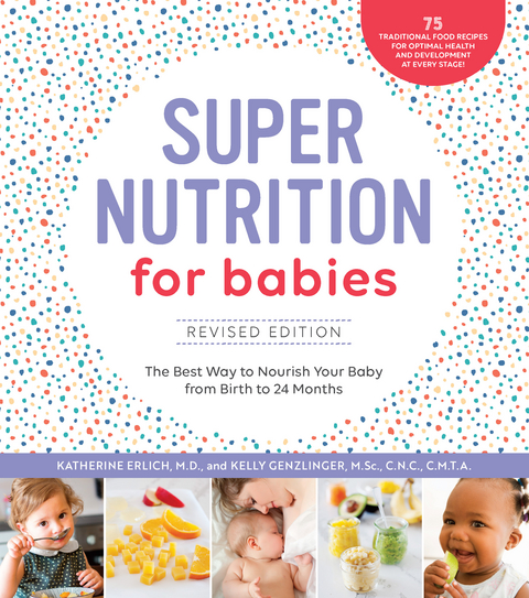 Super Nutrition for Babies, Revised Edition - Katherine Erlich, Kelly Genzlinger