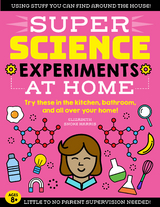 SUPER Science Experiments: At Home -  Elizabeth Snoke Harris