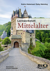 Lernwerkstatt Mittelalter - Katrin Habersaat, Gaby Helmling