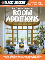 Black & Decker The Complete Guide to Room Additions -  Chris Peterson