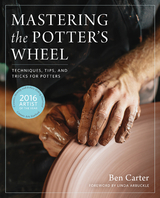 Mastering the Potter's Wheel - Ben Carter