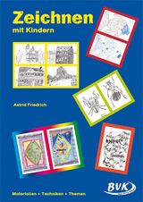 Zeichnen mit Kindern - Astrid Friedrich