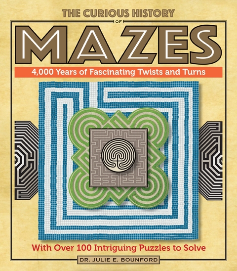 The Curious History of Mazes - Julie E. Bounford