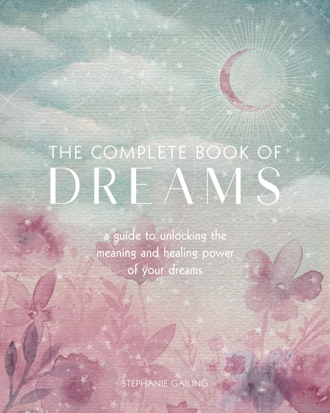 Complete Book of Dreams -  Stephanie Gailing