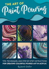 Art of Paint Pouring -  Amanda VanEver