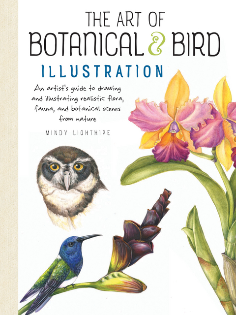 The Art of Botanical & Bird Illustration - Mindy Lighthipe