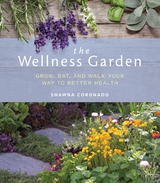 The Wellness Garden - Shawna Coronado