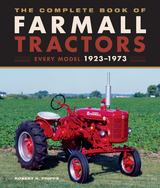 The Complete Book of Farmall Tractors - Robert N. Pripps