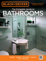 Black & Decker The Complete Guide to Bathrooms, Updated 4th Edition -  Editors of Cool Springs Press