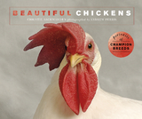 Beautiful Chickens -  Christie Aschwanden