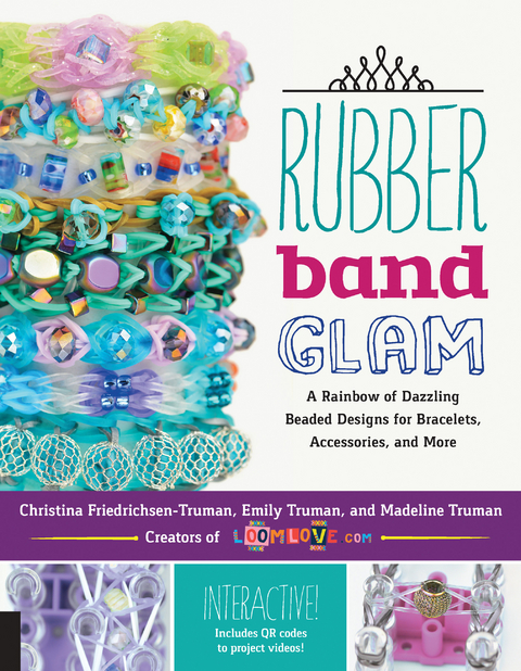 Rubber Band Glam -  Christina Friedrichsen-Truman,  Emily Truman,  Madeline Truman