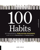 100 Habits of Successful Publication Designers - Laurel Saville