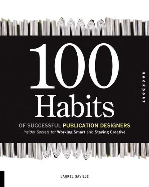 100 Habits of Successful Publication Designers - Laurel Saville