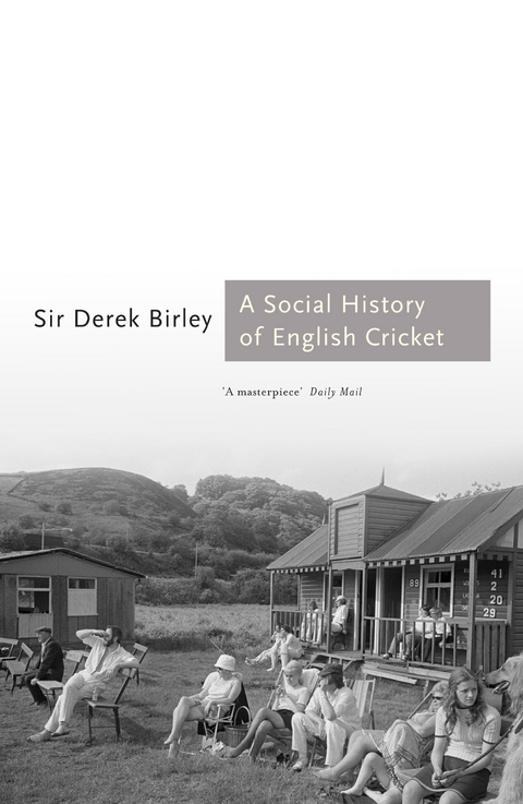 A Social History of English Cricket - Derek Birley