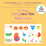 25 Things Every New Mom Should Know -  Martha Sears,  William Sears