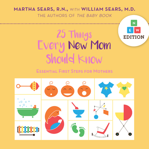 25 Things Every New Mom Should Know -  Martha Sears,  William Sears